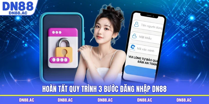 Hoàn tất quy trình 3 bước đăng nhập DN88