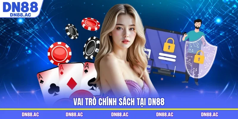 Vai trò chính sách tại DN88